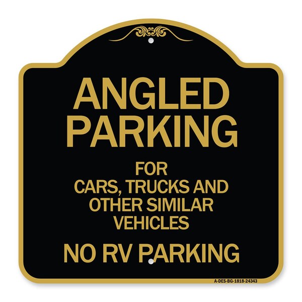 Angled Parking for Cars Trucks and Similar Vehicles-No RV Parking, Black & Gold, A-DES-BG-1818-24343